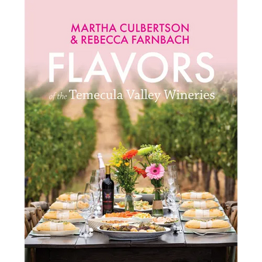 Flavors of the Temecula Valley Wineries