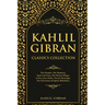 Kahlil Gibran Classics Collection: The Prophet, The Madman, Sand and Foam, The Broken Wings, A Tear and a Smile, Twenty Drawings, The Forerunner & Spi