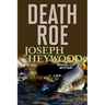 Death Roe: A Woods Cop Mystery