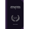 Melting and Boiling Point Tables Volume 1