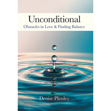 Unconditional: Obstacles in Love & Finding Balance