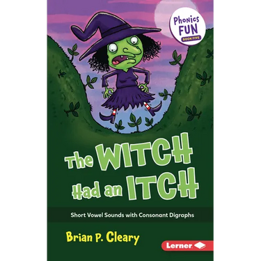 The Witch Had an Itch: Short Vowel Sounds with Consonant Digraphs