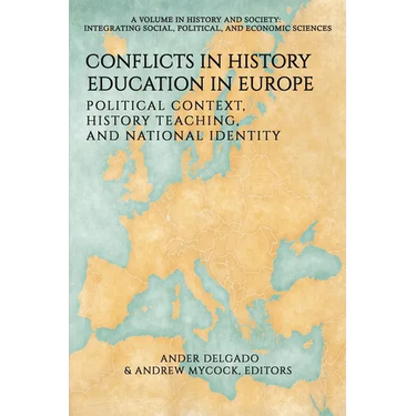 Conflicts in History Education in Europe: Political Context, History Teaching, and National Identity