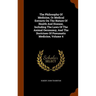 The Philosophy Of Medicine, Or Medical Extracts On The Nature Of Health And Disease, Including The Laws Of The Animal Oeconomy, And The Doctrines Of P