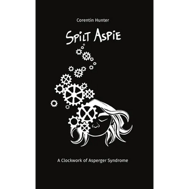 Spilt Aspie: A Clockwork of Asperger Syndrome
