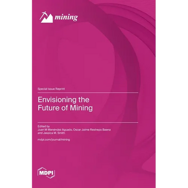 Envisioning the Future of Mining