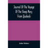Journal Of The Voyage Of The Sloop Mary, From Quebeck: Together With An Account Of Her Wreck Off Montauk Point, L.I., Anno 1701