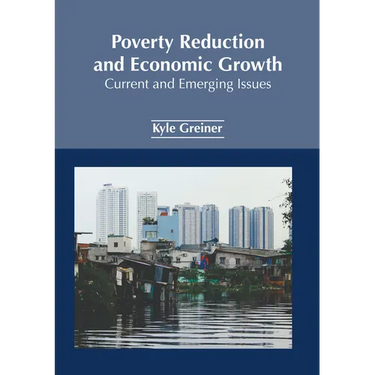 Poverty Reduction and Economic Growth: Current and Emerging Issues