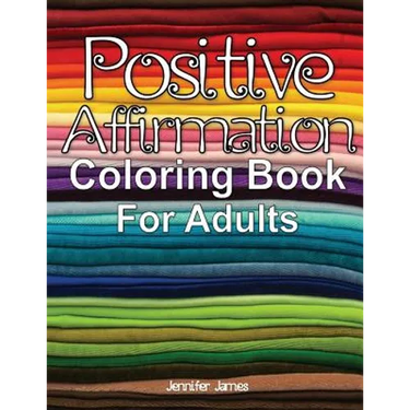 Positive Affirmation Coloring Book For Adults