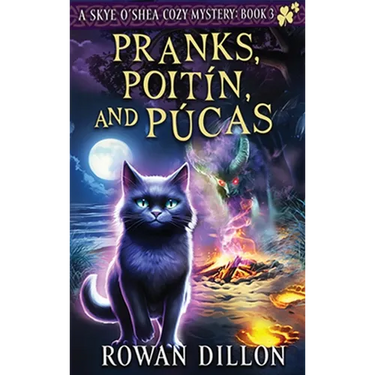 Pranks, Poitín, and Púcas: A Skye O'Shea Paranormal Cozy Mystery