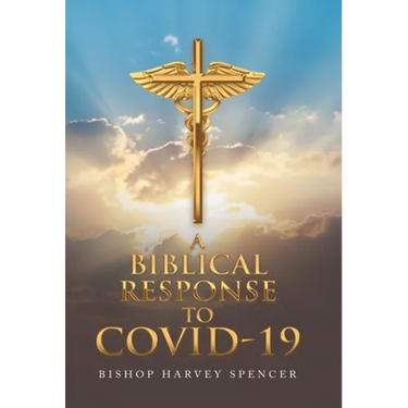 A Biblical Response to Covid-19
