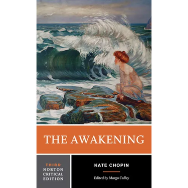 The Awakening: A Norton Critical Edition