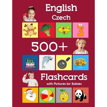 English Czech 500 Flashcards with Pictures for Babies: Learning homeschool frequency words flash cards for child toddlers preschool kindergarten and k