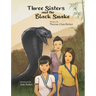 Three Sisters and the Black Snake