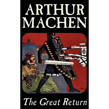 The Great Return by Arthur Machen, Fiction, Fantasy