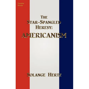 The Star-Spangled Heresy: Americanism