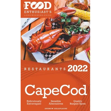 2022 Cape Cod Restaurants - The Food Enthusiast's Long Weekend Guide