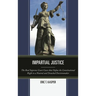 Impartial Justice: The Real Supreme Court Cases That Define the Constitutional Right to a Neutral and Detached Decisionmaker
