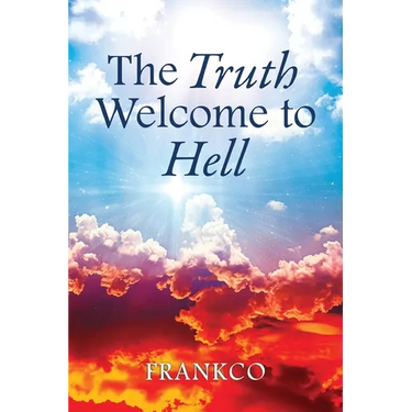 The Truth Welcome To Hell