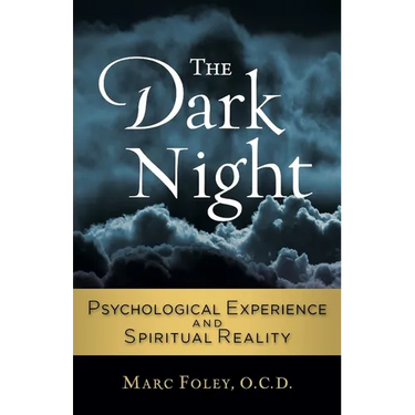 The Dark Night: Psychological Experience and Spiritual Reality