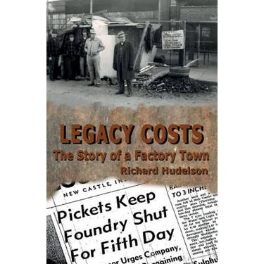 Legacy Costs: The Story of a Factory Town,