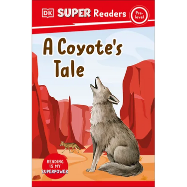 DK Super Readers Pre-Level a Coyote's Tale