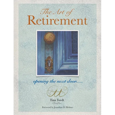 The Art of Retirement: Opening the Next Door