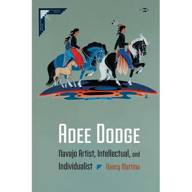 Adee Dodge: Navajo Artist, Intellectual, and Individualist