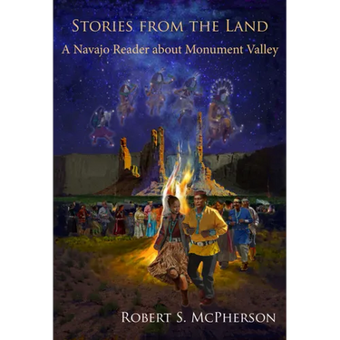 Stories from the Land: A Navajo Reader about Monument Valley