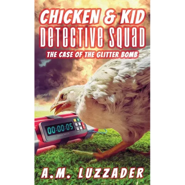 Chicken and Kid Detective Squad: The Case of the Glitter Bomb