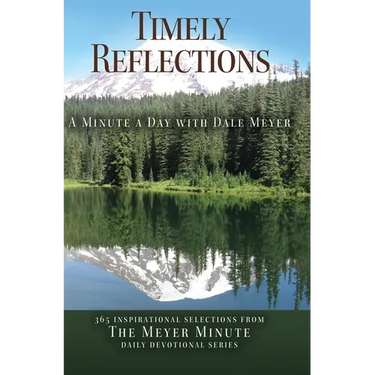 Timely Reflections: A Minute a Day with Dale Meyer