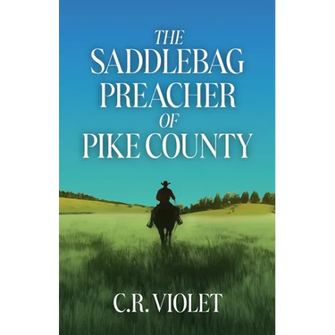The Saddlebag Preacher of Pike Country