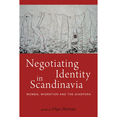 Negotiating Identity in Scandinavia: Women, Migration, and the Diaspora