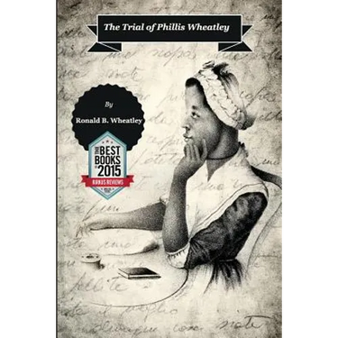 The Trial of Phillis Wheatley