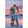 Playing for Keeps