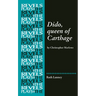 Dido, Queen of Carthage: By Christopher Marlowe