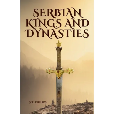 Serbian Kings and Dynasties