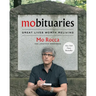 Mobituaries: Great Lives Worth Reliving