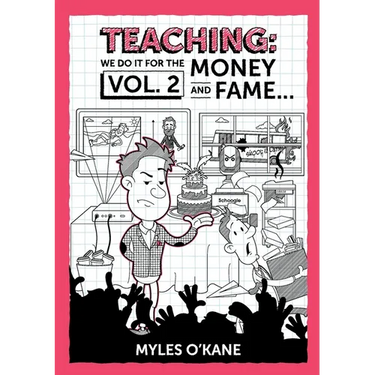 Teaching We Do It For The Money And Fame...Volume 2