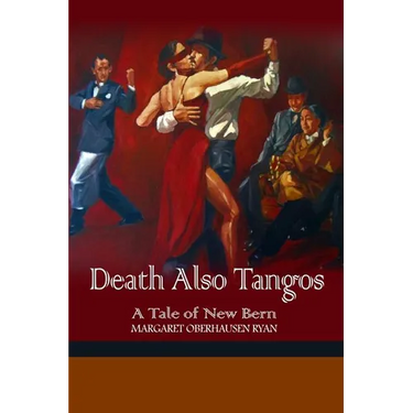 Death Also Tangos: A Tale of New Bern