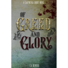 Of Greed and Glory