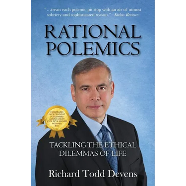 Rational Polemics: Tackling the Ethical Dilemmas of Life