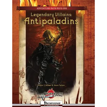 Legendary Villains: Antipaladins