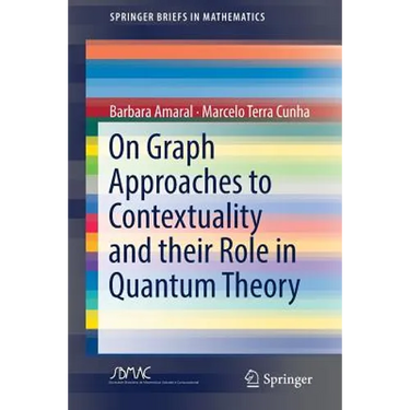 On Graph Approaches to Contextuality and Their Role in Quantum Theory
