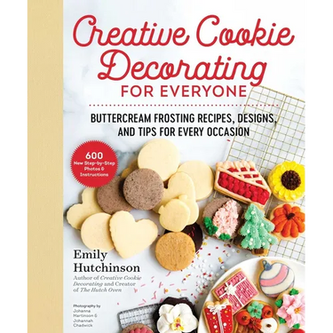 Creative Cookie Decorating for Everyone: Buttercream Frosting Recipes, Designs, and Tips for Every Occasion