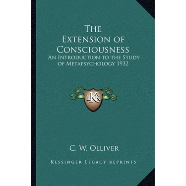 The Extension of Consciousness: An Introduction to the Study of Metapsychology 1932