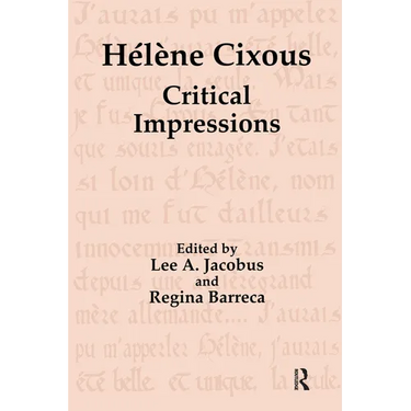 Hélène Cixous: Critical Impressions