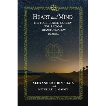 Heart and Mind: The Four-Gospel Journey for Radical Transformation, Third Edition