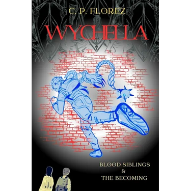 Wychella: Blood Sibllings & The Becoming