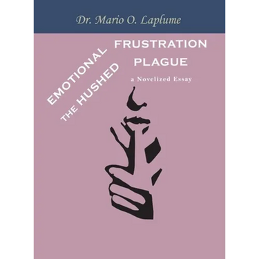 Emotional Frustration: The Hushed Plague